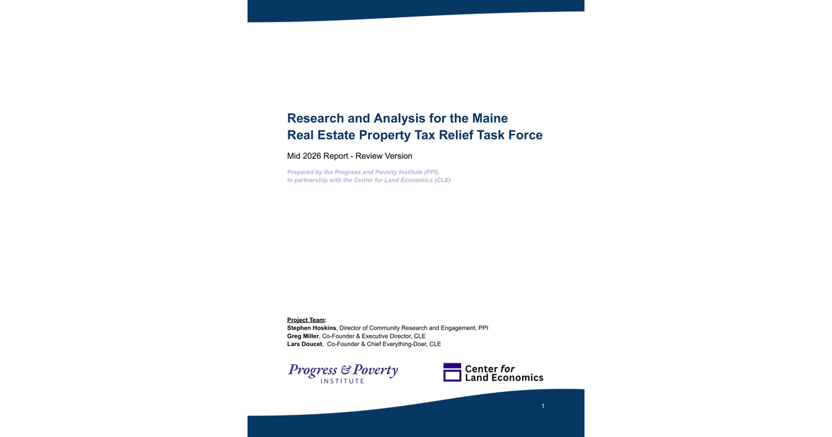 Research and analysis for the Maine Real Estate Property Tax Relief Task Force — Progress and Poverty Institute